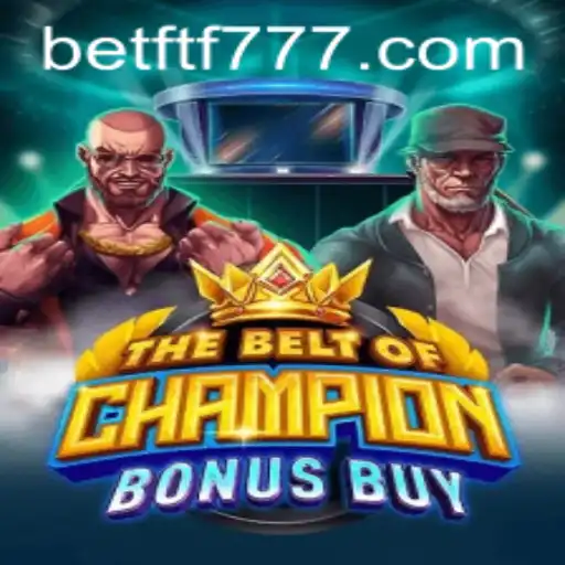 TheBeltOfChampionBonusBuy: Um Mergulho no Novo Fenômeno dos Jogos de Cassino
